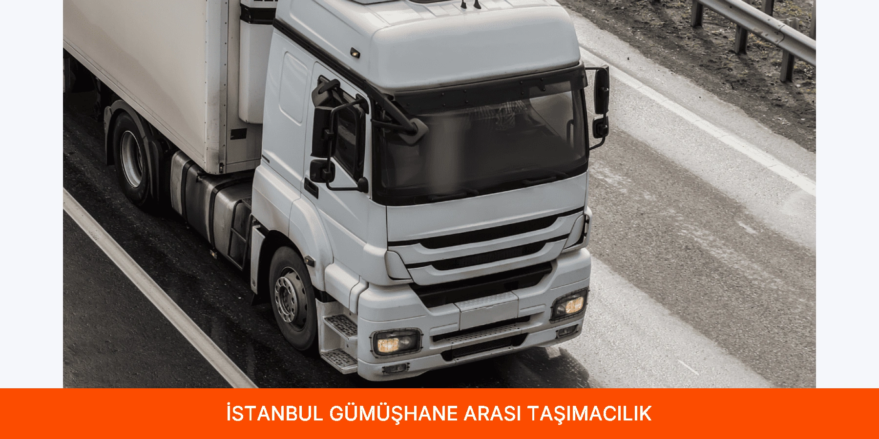 İstanbul Gümüşhane Arası Taşımacılık